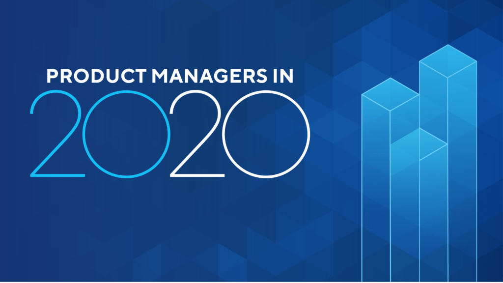 product managers in 2020