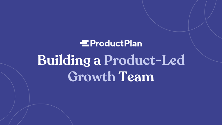 building a product-led growth team