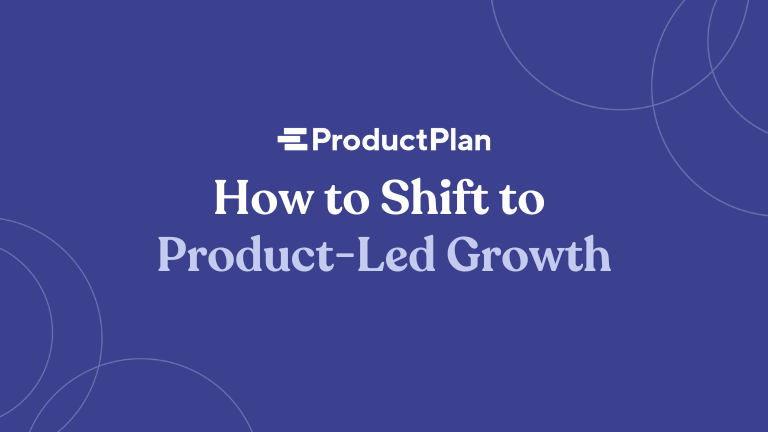 how to shift to product-led growth