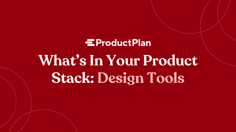 what's in your product stack design tools